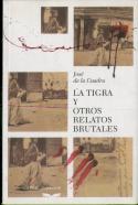 La Tigra Y Otros Relatos Brutales