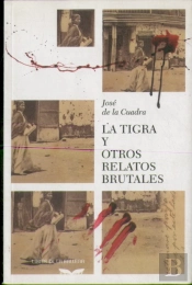 La Tigra Y Otros Relatos Brutales