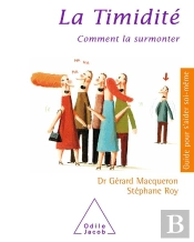 La Timidite ; Comment La Surmonter ?