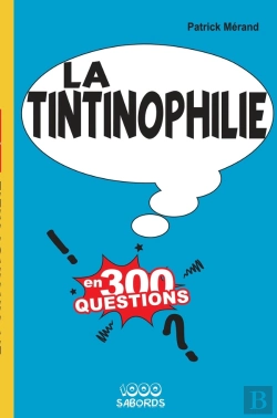Bertrand.pt - La Tintinophilie En 300 Questions