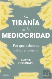 La Tirania De La Mediocridad