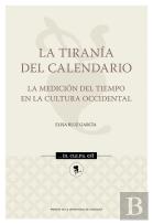 La Tirania Del Calendario La Medicion Del Tiempo En La Cult