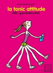 La Tonic'Attitude Des Paresseuses