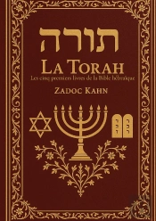 La Torah : Les Cinq Premiers Livres De La Bible Hébraïque : Une Traduction Intégrale Et Commentée Pour L'Analyse Des Textes Fondateurs Et L'Étude Des Traditions Bibliques