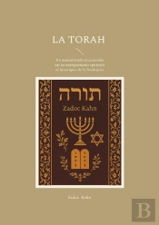 La Torah : Un Manuel Érudit Et Accessible Sur Les Enseignements Spirituels Et Historiques De La Torah Juive