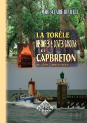 La Torèle ; Histoires Et Contes Gascons De Capbreton Et Des Alentours