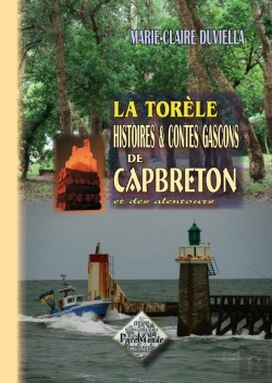 Bertrand.pt - La Torèle ; Histoires Et Contes Gascons De Capbreton Et Des Alentours