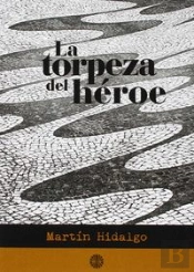 La Torpeza Del Héroe