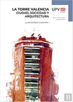 Bertrand.pt - La Torre Valencia.Ciudad,Sociedad Y Arquitectura