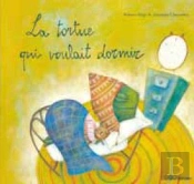 La Tortue Qui Voulait Dormir