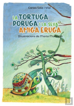 Bertrand.pt - La Tortuga Poruga I La Seva Amiga Eruga