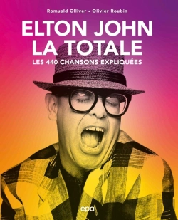 Bertrand.pt - La Totale : Elton John La Totale : Les 440 Chansons Expliquées