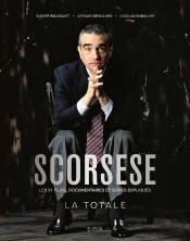 La Totale : Scorsese : Les 51 Films, Documentaires Et Séries Expliqués