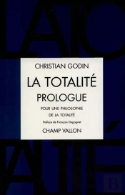 La Totalite, Prologue Pour Une Philosophie De La Totalite