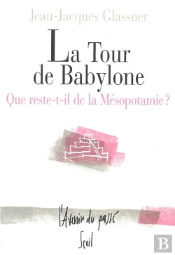 Bertrand.pt - La Tour De Babylone. Que Reste-T-Il De La Mesopotamie?