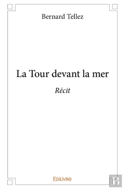 Bertrand.pt - La Tour Devant La Mer : Récit