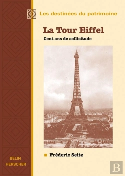 Bertrand.pt - La Tour Eiffel, Cent Ans De Sollicitude