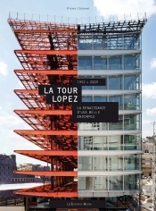 La Tour Lopez ; La Renaissance D'Une Belle Endormie