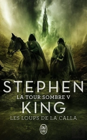 La Tour Sombre T.5 ; Les Loups De La Calla