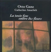 La Toute Fine Ombre Des Fleurs