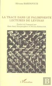 La Trace Dans Le Palimpseste ; Lectures De Levinas