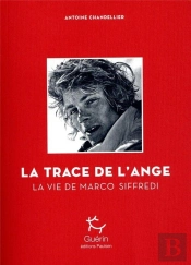 La Trace De L'Ange ; La Vie De Marco Siffredi