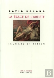 La Trace De L'Artiste : Léonard Et Titien