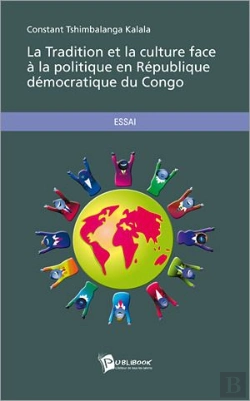 Bertrand.pt - La Tradition Et La Culture Face À La Politique En République Démocratique Du Congo