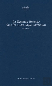 La Tradition Littéraire Dans Les Essais Anglo-Américains T.2