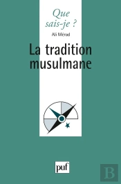 La Tradition Musulmane