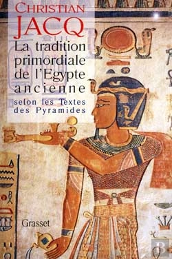 Bertrand.pt - La Tradition Primordiale De L'Egypte Ancienne Selon Les Textes Des Pyramides