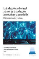 La Traduccion Audiovisual A Traves De La Traduccion Automatica Y La Posedicion