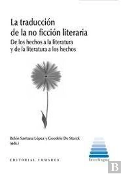 Bertrand.pt - La Traduccion De La No Ficcion Literaria De Los Hechos A La