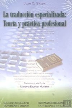 Bertrand.pt - La Traducción Especializada: Teoría Y Práctica Profesional