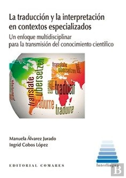 Bertrand.pt - La Traducción Y La Interpretación En Contextos Especializados