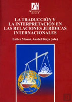 Bertrand.pt - La Traducción Y La Interpretación En Las Relaciones Jurídicas Internacionales