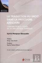 La Traduction Du Droit Dans La Procédure Judiciaire ; Contribution À L'Étude De La Linguistique Juridique