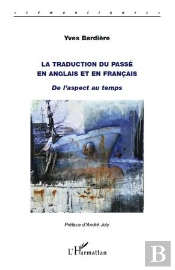 La Traduction Du Passé En Anglais Et En Français ; De L'Aspect Au Temps