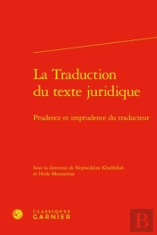 La Traduction Du Texte Juridique : Prudence Et Imprudence Du Traducteur