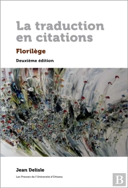 Bertrand.pt - La Traduction En Citations : Florilege