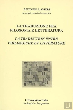 Bertrand.pt - La Traduction Entre Philosophie Et Littérature : La Traduzione Fra Filosofia E Letteratura