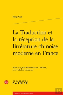 Bertrand.pt - La Traduction Et La Réception De La Littérature Chinoise Moderne En France