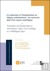 La Traduction Et L'Interpretation En Afrique Subsaharienne - Translation And Interpretation In Sub-S