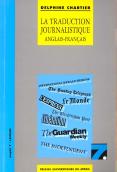 La Traduction Journalistique Anglais Français/Français Anglais