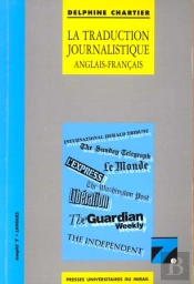 La Traduction Journalistique Anglais Français/Français Anglais