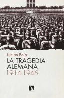 La Tragedia Alemana, 1914-1945