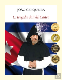 Bertrand.pt - La Tragedia De Fidel Castro