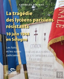 Bertrand.pt - La Tragedie Des Lyceens Parisiens Resistants, 10 Juin 1944 En Sologne