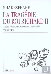 La Tragedie Du Roi Richard Ii