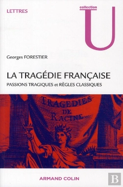 Bertrand.pt - La Tragédie Française ; Passions Tragiques, Règles Classiques